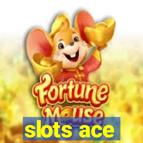 slots ace