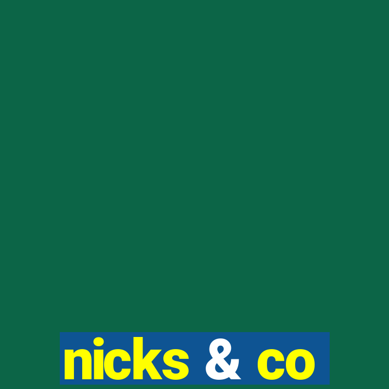 nicks & co