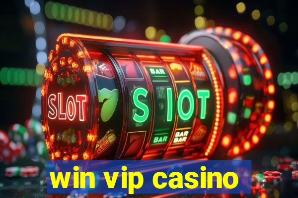 win vip casino