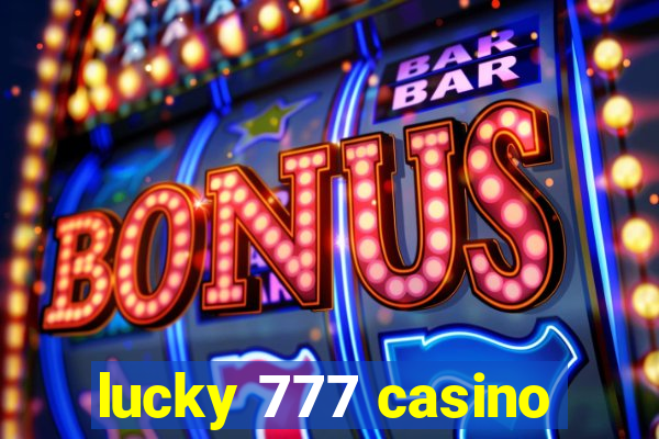 lucky 777 casino