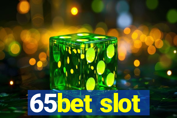 65bet slot