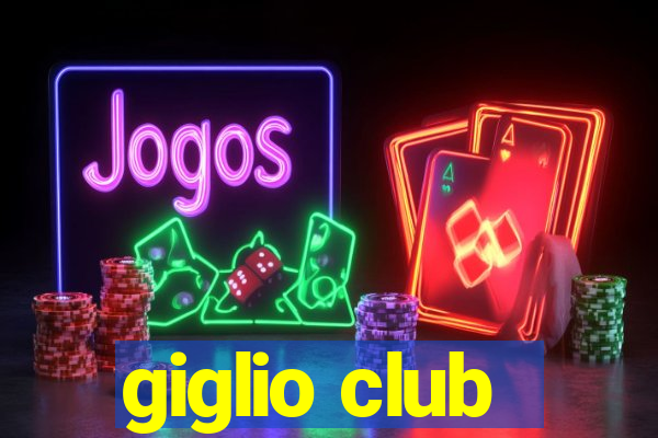 giglio club