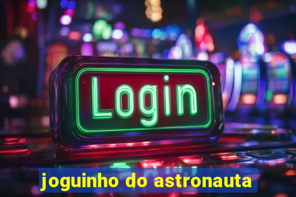 joguinho do astronauta