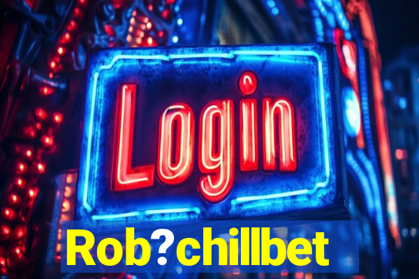 Rob?chillbet