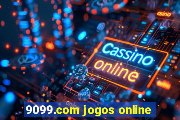 9099.com jogos online