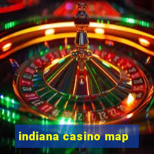 indiana casino map