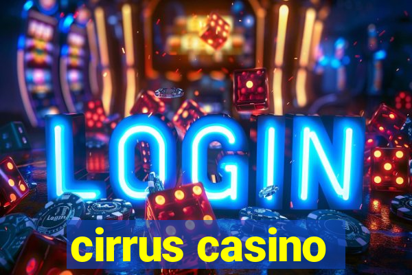 cirrus casino