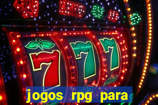 jogos rpg para ganhar dinheiro