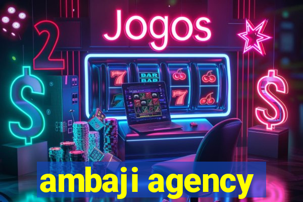 ambaji agency