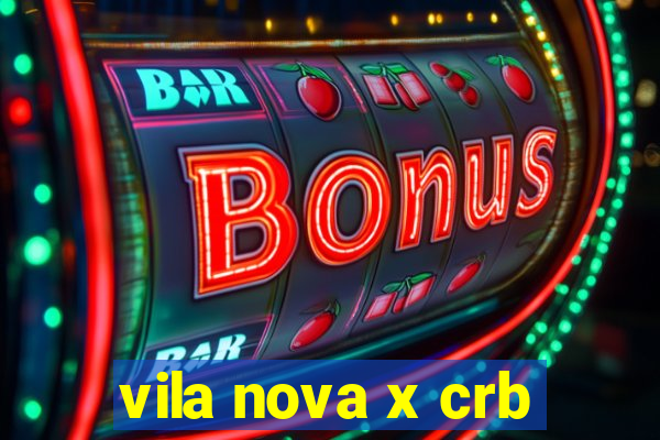 vila nova x crb