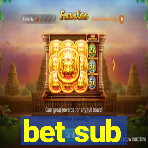 bet sub