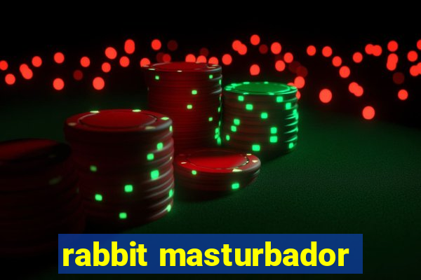 rabbit masturbador