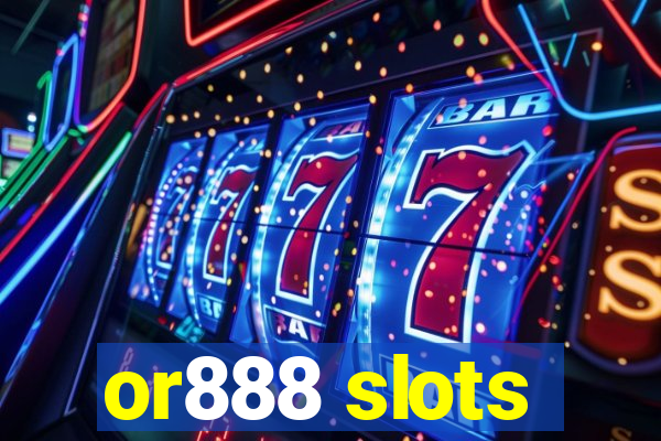 or888 slots