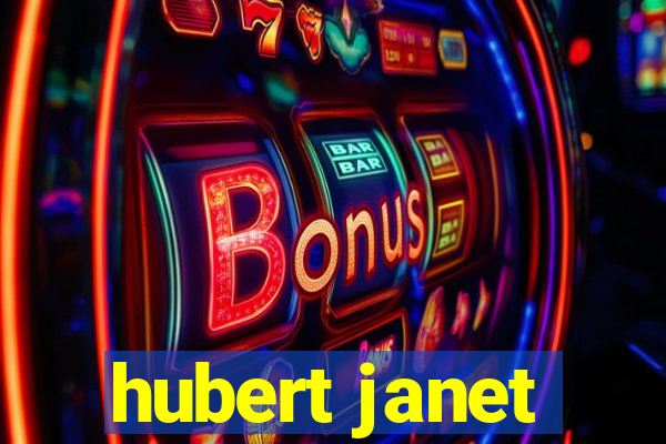 hubert janet