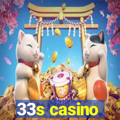 33s casino