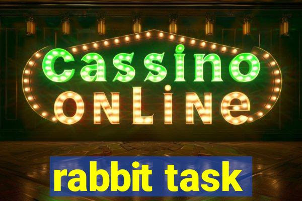 rabbit task