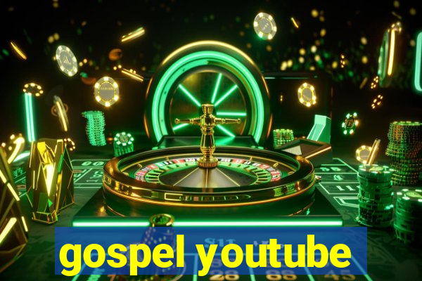 gospel youtube