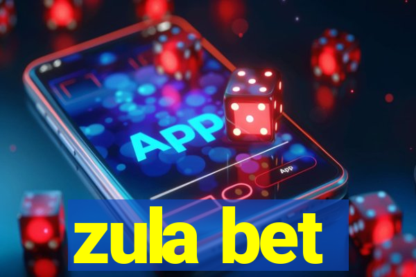 zula bet