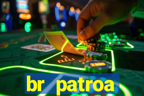 br patroa plataforma jogo online