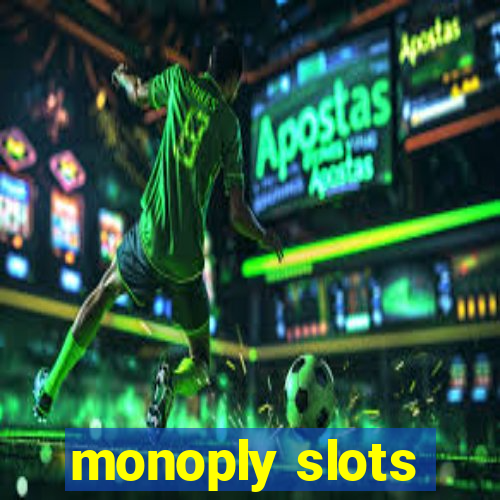 monoply slots