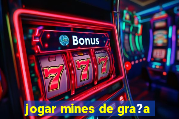 jogar mines de gra?a