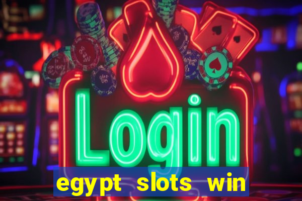 egypt slots win real money