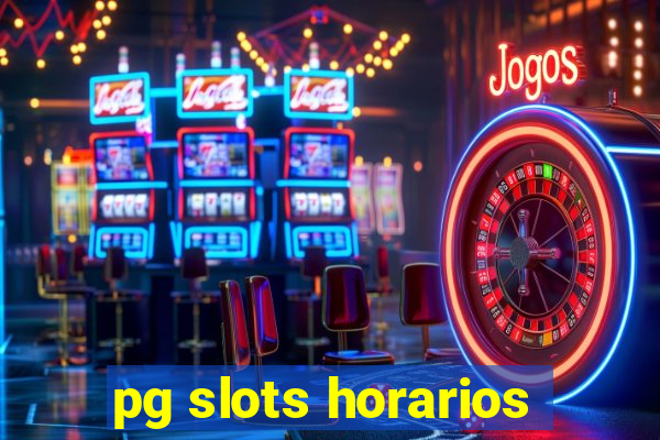 pg slots horarios