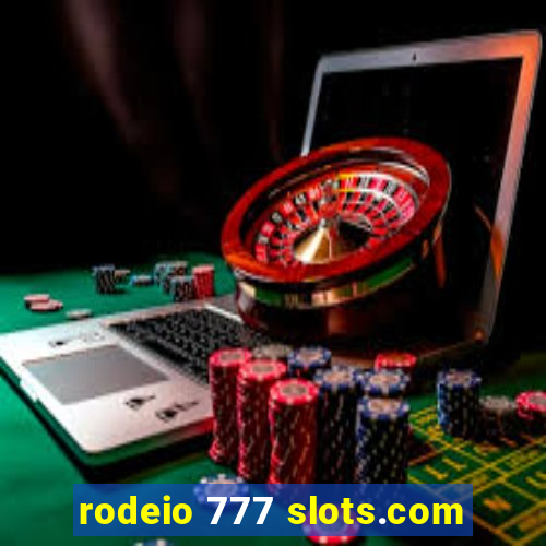 rodeio 777 slots.com