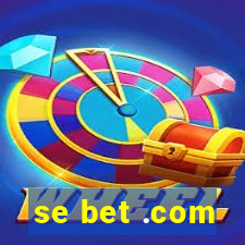 se bet .com