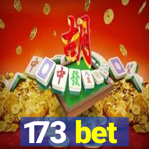 173 bet