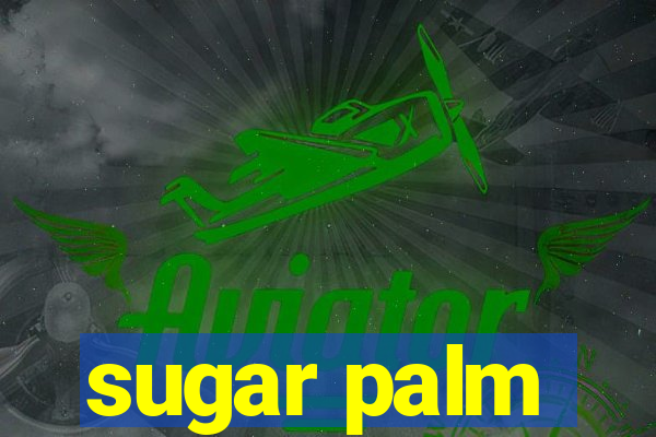 sugar palm