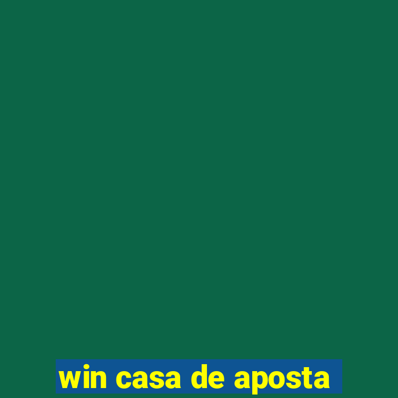 win casa de aposta