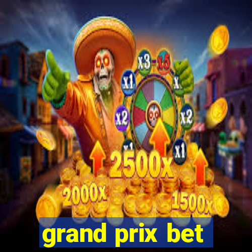 grand prix bet