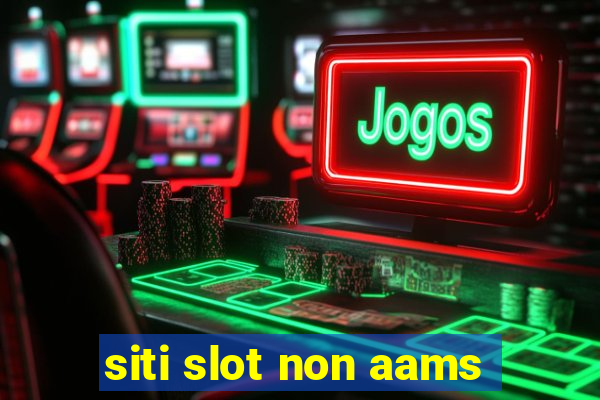 siti slot non aams