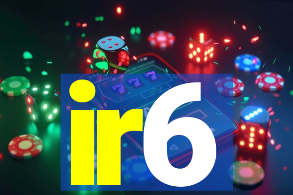 ir6