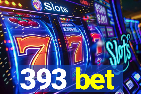 393 bet