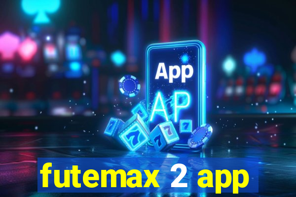 futemax 2 app