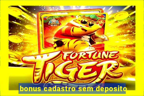 bonus cadastro sem deposito