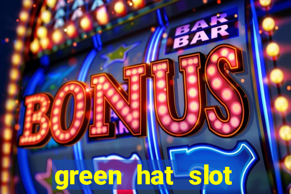 green hat slot free play