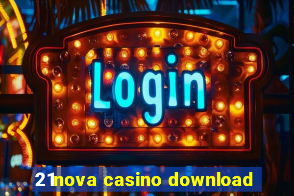 21nova casino download