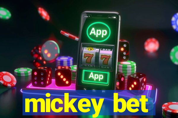 mickey bet