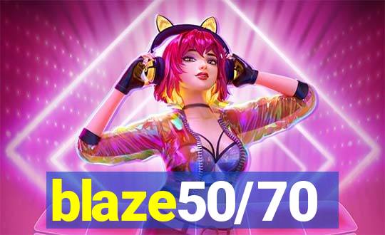 blaze50/70