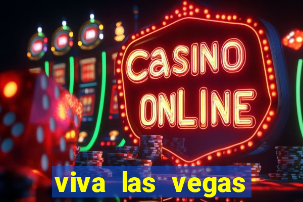 viva las vegas classic slot