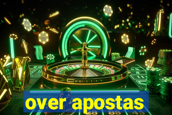 over apostas