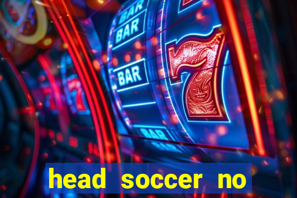 head soccer no click jogos