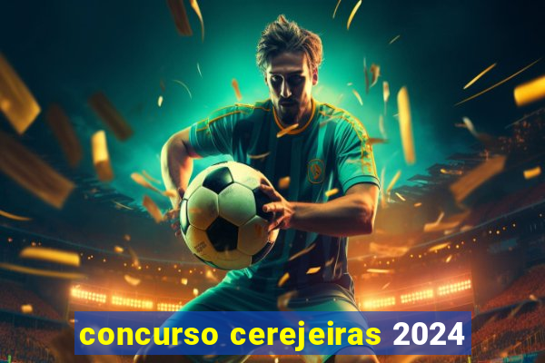 concurso cerejeiras 2024