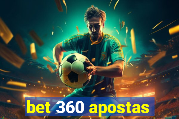 bet 360 apostas