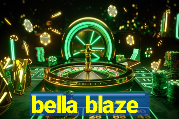 bella blaze