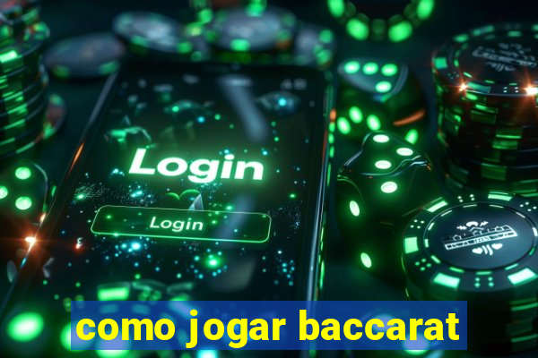 como jogar baccarat