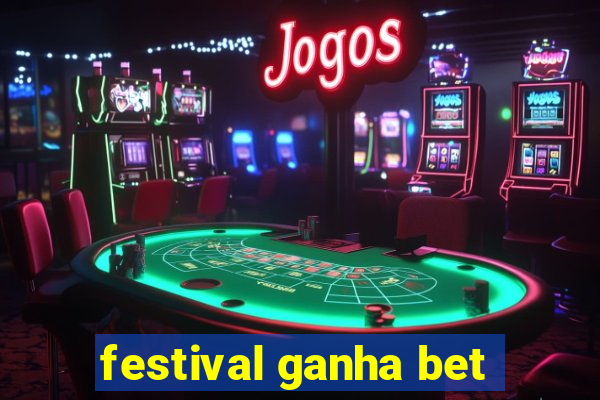 festival ganha bet